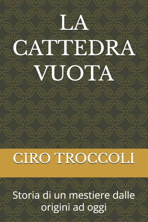 Knjiga LA CATTEDRA VUOTA CIRO TROCCOLI