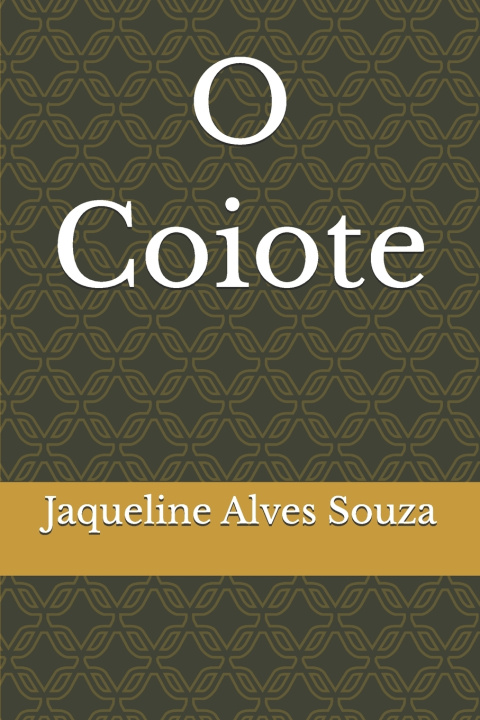 Kniha O Coiote Jaqueline Alves Souza