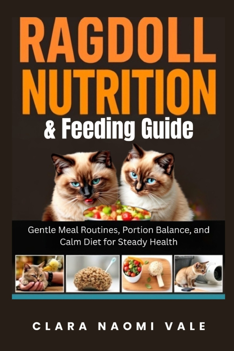 Knjiga Ragdoll Nutrition & Feeding Guide Clara Naomi Vale