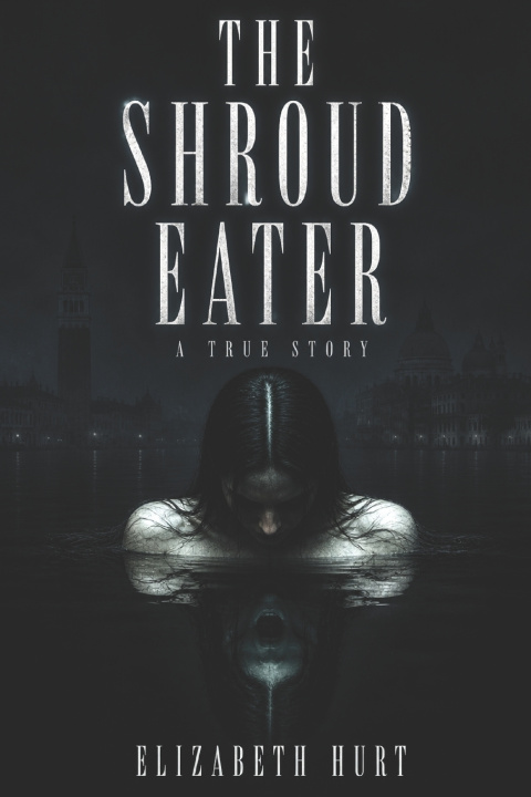 Kniha The Shroud Eater Elizabeth Hurt