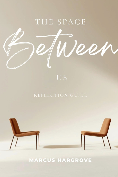 Kniha The Space Between Us - Reflection Guide Marcus Hargrove