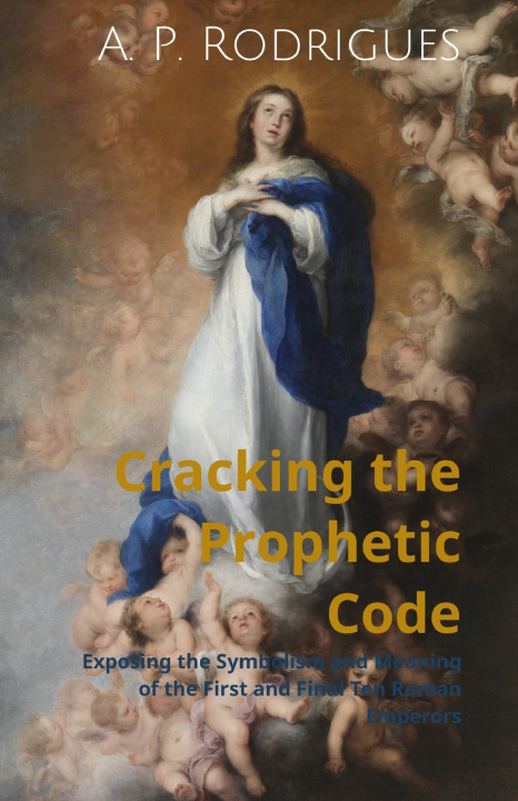 Kniha Cracking the Prophetic Code A. P. Rodrigues