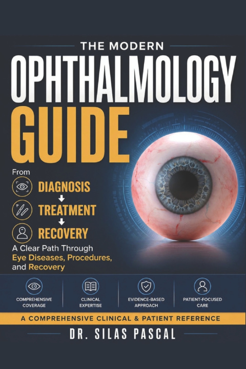 Kniha THE MODERN OPHTHALMOLOGY GUIDE Dr. Silas Pascal
