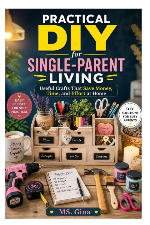 Kniha Practical DIY for Single-Parent Living MS. Gina