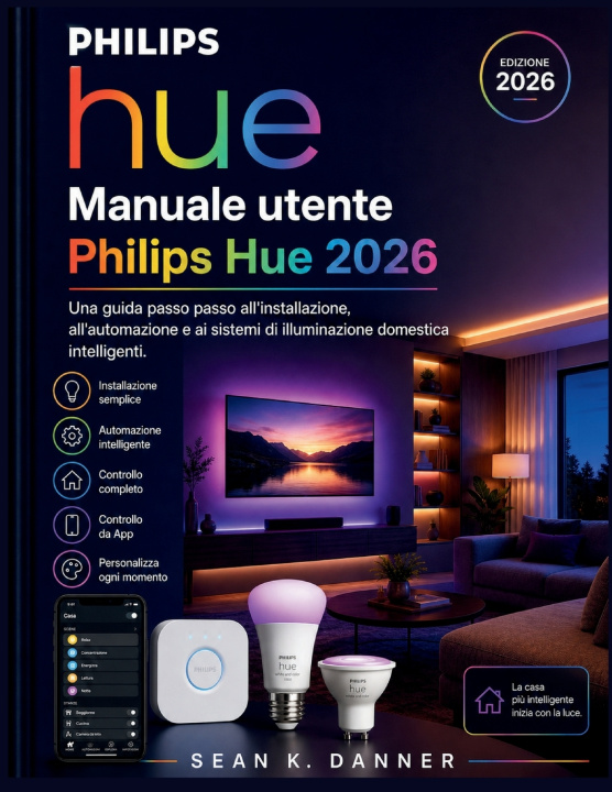 Book Manuale utente Philips Hue 2026 Sean K. Danner