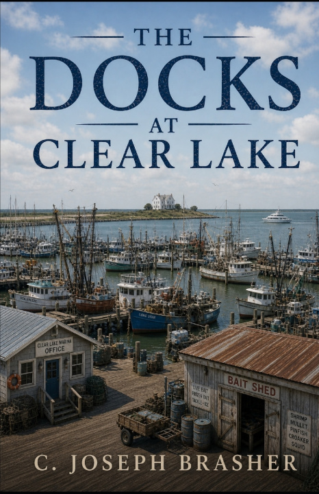 Kniha The Docks at Clear Lake Joseph Brasher