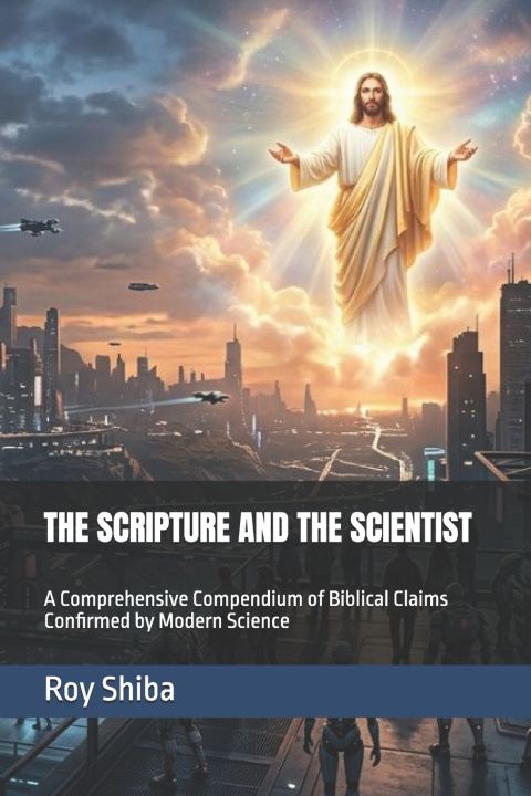 Kniha THE SCRIPTURE AND THE SCIENTIST Roy Shiba