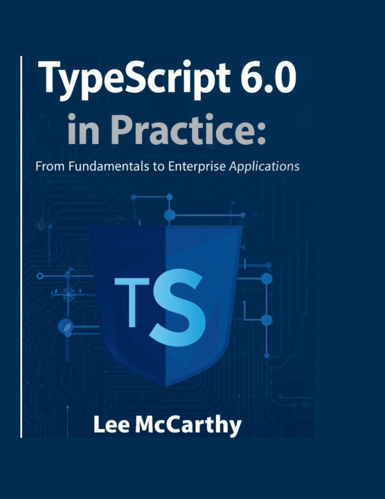 Kniha TypeScript 6.0 in Practice Lee McCarthy