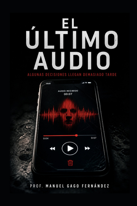 Kniha EL ÚLTIMO AUDIO Prof. Manuel GAGO FERNÁNDEZ