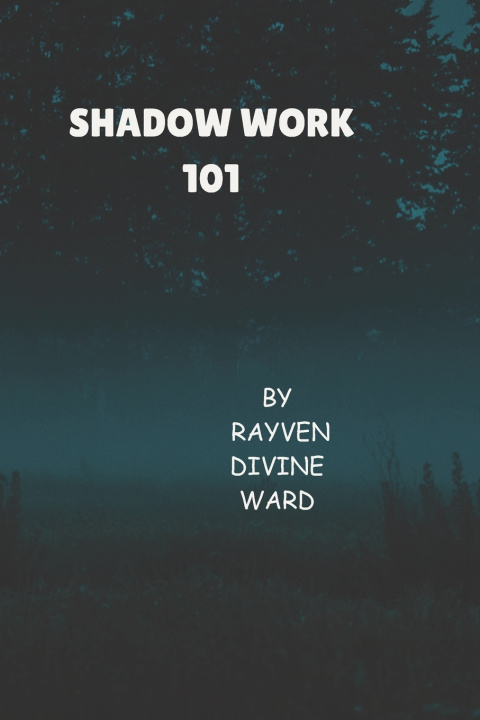 Kniha Shadow Work 101 Rayven Divine Ward