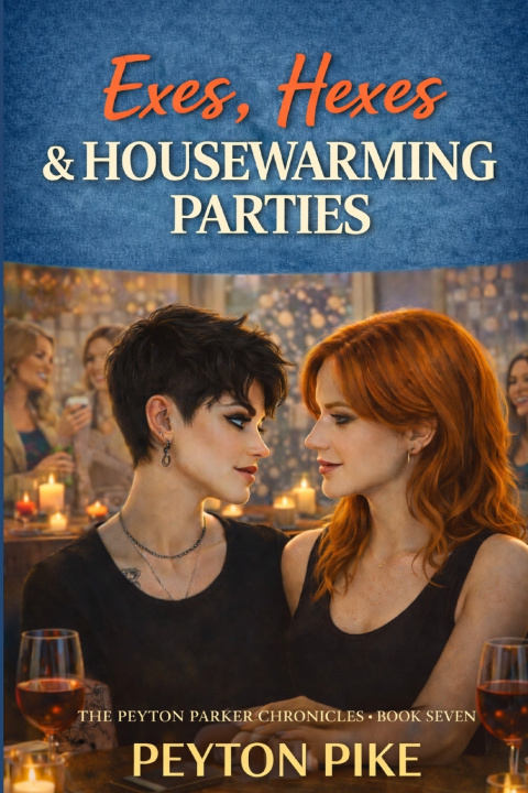 Kniha Exes, Hexes & Housewarming Parties Peyton Pike