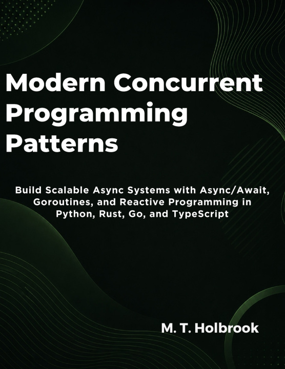 Kniha Modern Concurrent Programming Patterns M.T Holbrook