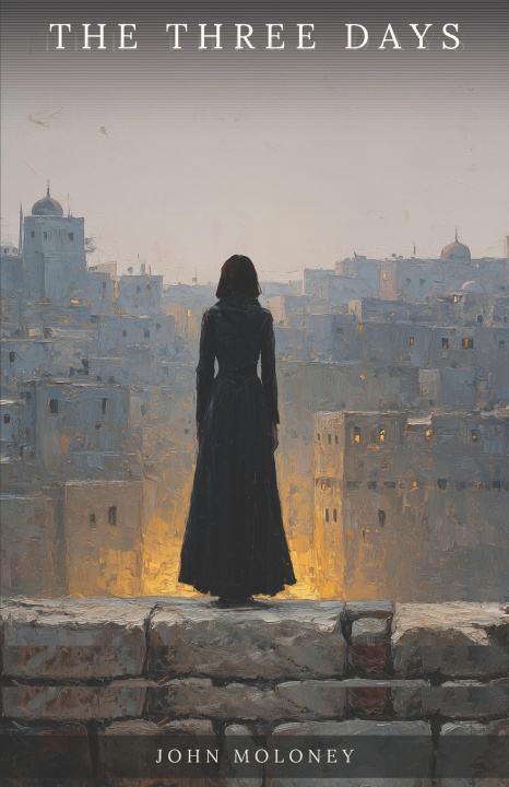 Knjiga The Three Days John Moloney