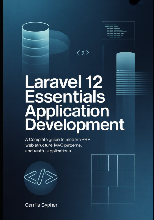 Kniha Laravel 12 Essentials Application Development Camila Cypher