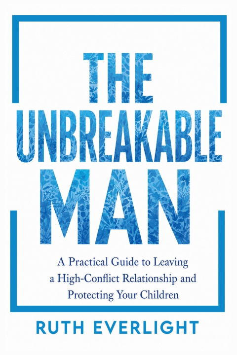 Knjiga THE UNBREAKABLE MAN Ruth Everlight