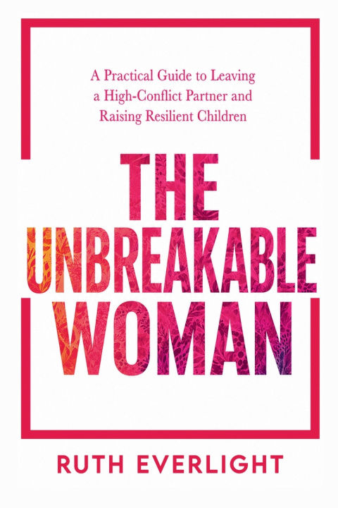Kniha The Unbreakable Woman Ruth Everlight