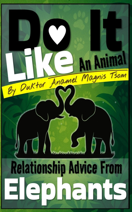 Kniha Do It Like an Animal Duktor Anamel Magnis Tsom