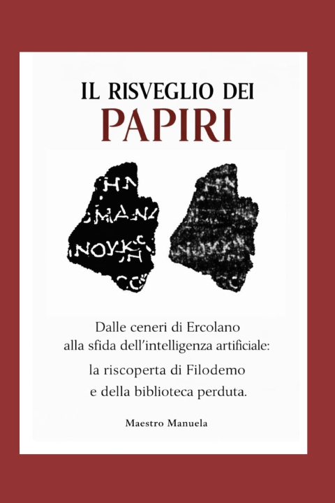 Kniha Il Risveglio dei Papiri Manuela Maestro