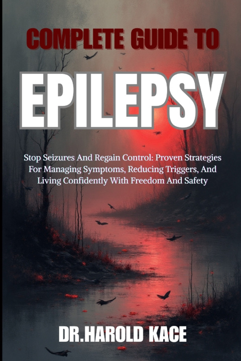 Kniha Complete Guide To Epilepsy Dr.Harold Kace