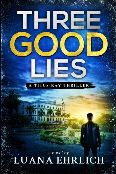 Kniha Three Good Lies Luana Ehrlich