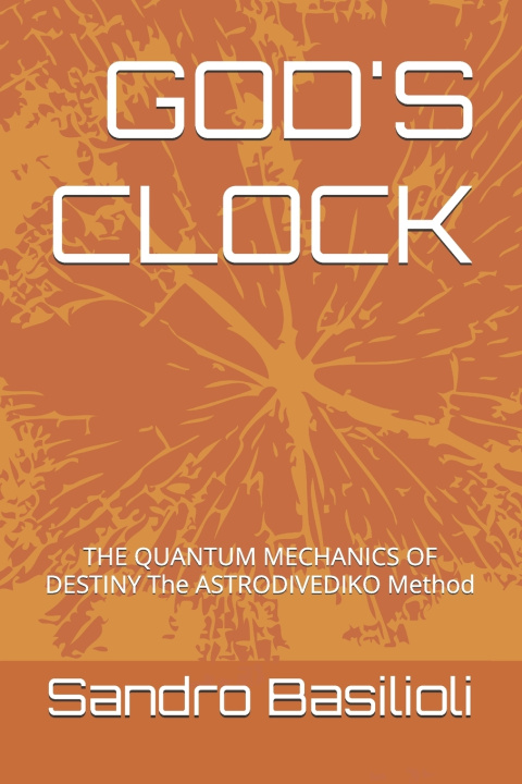 Kniha GOD'S CLOCK Sandro Basilioli