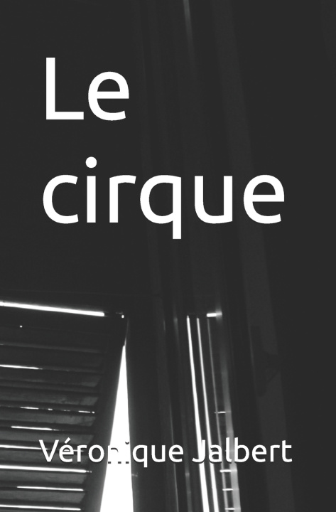 Kniha Le cirque Véronique Jalbert