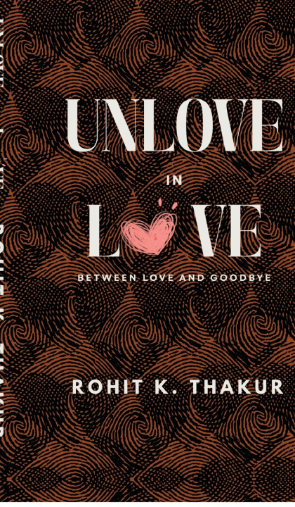Knjiga Unlove In Love Rohit K. Thakur