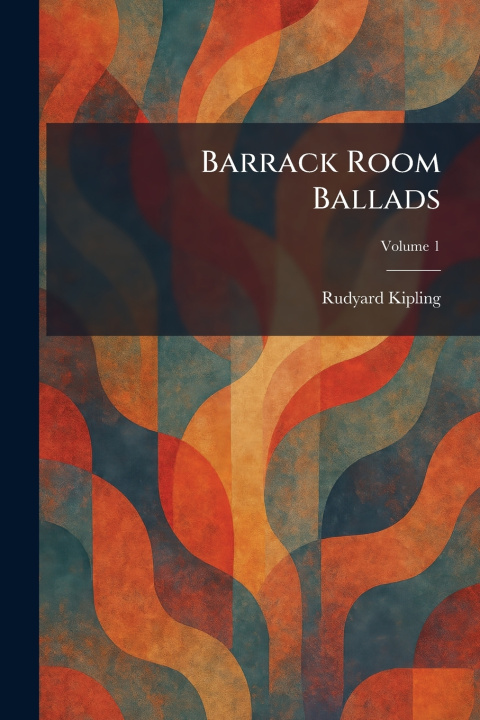 Kniha Barrack Room Ballads Rudyard Kipling