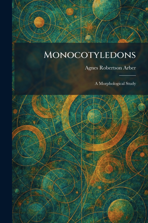 Kniha Monocotyledons Agnes Robertson Arber