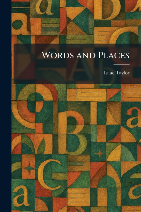 Kniha Words and Places Isaac Taylor