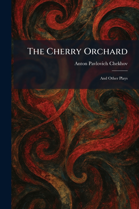 Kniha The Cherry Orchard Anton Pavlovich Chekhov