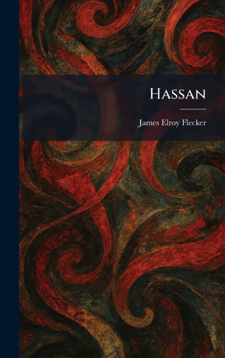 Kniha Hassan James Elroy Flecker