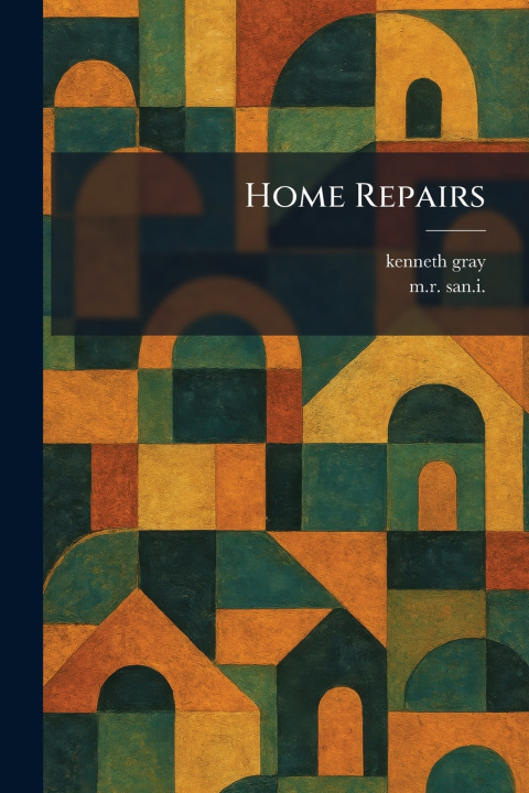 Knjiga Home Repairs kenneth gray