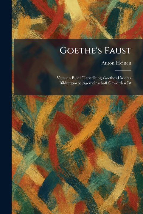 Knjiga Goethe's Faust Anton Heinen