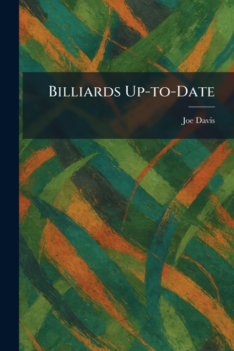 Kniha Billiards Up-to-Date Joe Davis