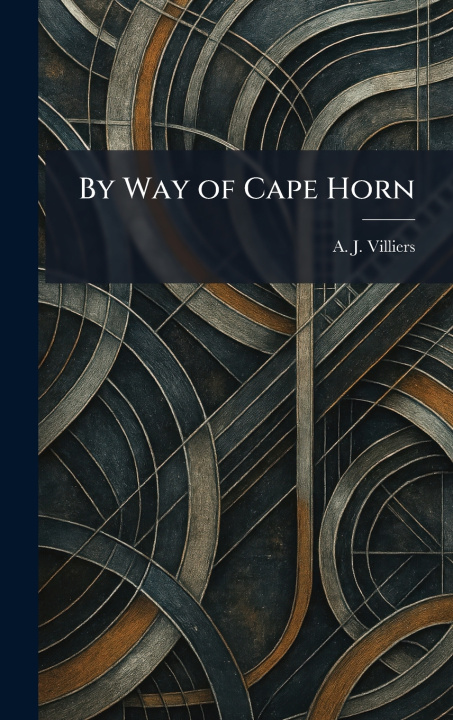 Knjiga By Way of Cape Horn A. J. Villiers