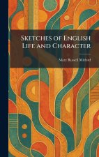 Sketches of English Life and Character