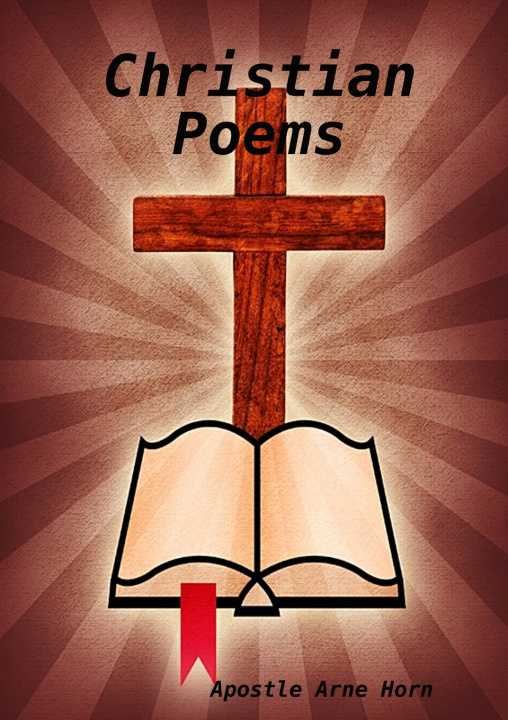 Kniha Christian Poems ©2011 Arne Horn