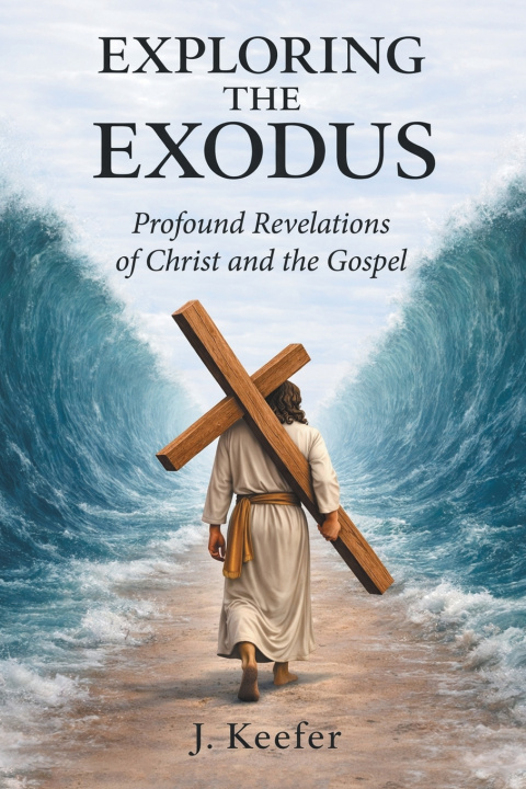 Kniha Exploring the Exodus J. Keefer