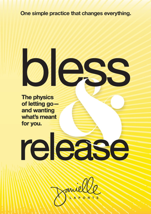 Kniha Bless & Release Danielle LaPorte