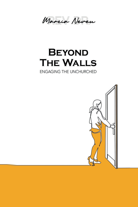 Knjiga Beyond The Walls Rev Dr Marcia Neveu