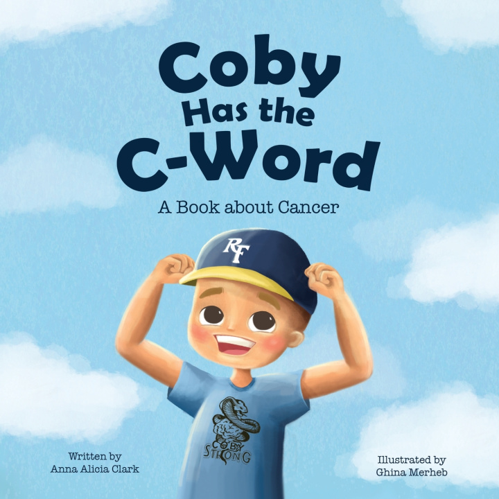Knjiga Coby Has the C-Word Anna Alicia Clark