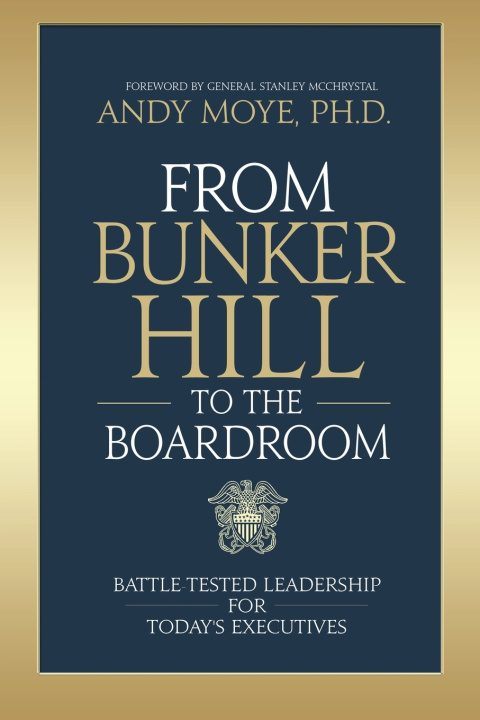 Knjiga From Bunker Hill to the Boardroom Andy Moye