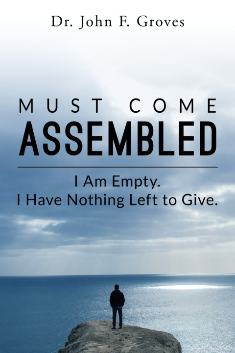 Kniha Must Come Assembled John F. Groves