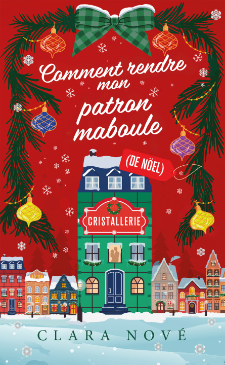Knjiga Comment rendre mon patron maboule de Noël Clara Nové