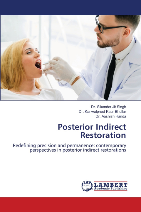 Kniha Posterior Indirect Restoration Dr. Sikander Jit Singh