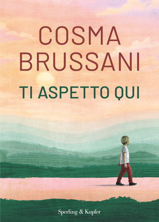 Kniha Ti aspetto qui Cosma Brussani