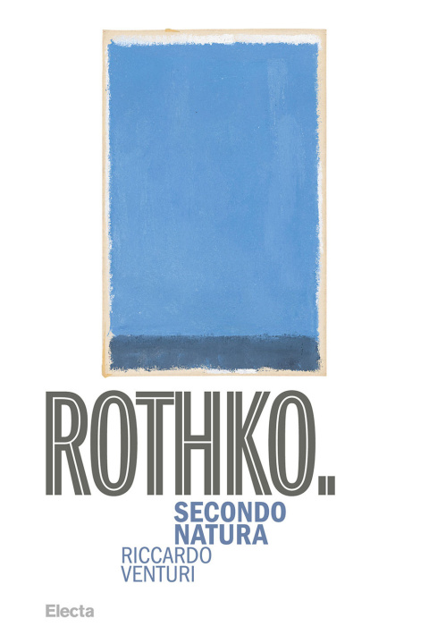 Kniha Rothko. Secondo Natura Riccardo Venturi