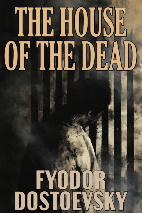 Książka The House of the Dead Fyodor Dostoevsky