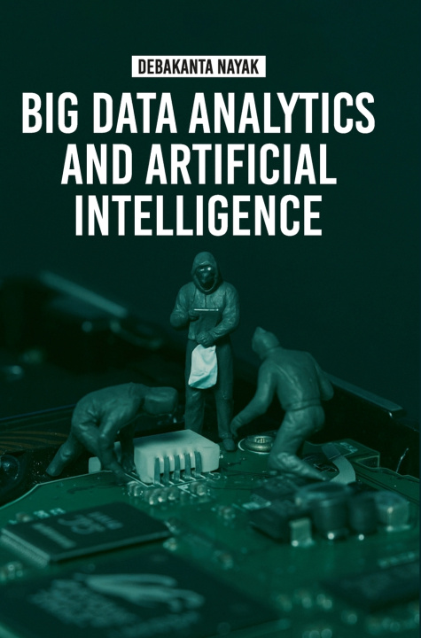 Kniha Big Data Analytics and Artificial Intelligence Debakanta Nayak